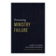 Preventing Ministry Failure - James Guthrie and James Durham
