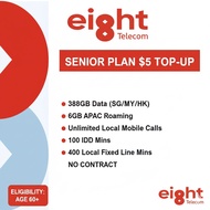 Eight Telecom Senior Plan $5 Top-Up (30 Days) | Exclusive for Ages 60+ | 388GB Data & APAC Roaming