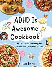 ADHD Is Awesome Cookbook: Simple, Fun Recipes Inspired by Penn Holderness, with Color Photos for Kid