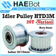 [HAEBOT] HTD3M Idler Pulley 20T W15 W10 Bore 8mm Width 15mm 10mm CNC Timing Belt Toothed 3D Printer 