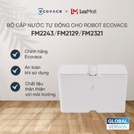 [BQT] Bộ cấp nước tự động FM2243 /FM2129/ FM2321 cho Robot Ecovacs (X2 Omni/T20 Omni/T10 Turbo/T30 P