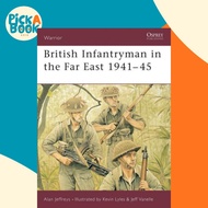 British Infantryman in the Far East 1941-45 by Alan Jeffreys (UK edition, paperback)