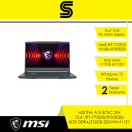 MSI Thin A15 B7UC 204 Gaming Laptop - 15.6" FHD IPS 144Hz/R7-7735HS/8GB DDR4/512GB SSD/RTX3050/Win11