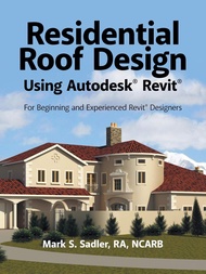 Residential Roof Design Using Autodesk® Revit® Residential Roof Design Using Autodesk® Revit® Paperb