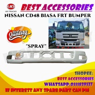 NISSAN CD48 BIASA FRT BUMPER "SPRAY" HIGH QUALITY