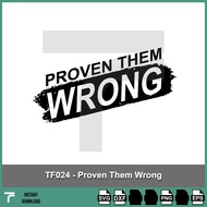 TF024 - Proven them wrong svg, motivational saying svg, quotes for best t-shirt design svg, cricut s