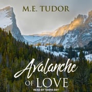 Avalanche of Love M.E. Tudor