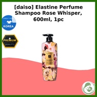 [daiso] Elastine Perfume Shampoo Rose Whisper, 600ml, 1pc / Korean Perfume Shampoo / Long-lasting Fr