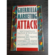 GUERRILLA MARKETING ATTACK: NEW STRATEGIES TACTICS & WEAPOND FOR WINNING BIG by JAY CONRAD LEVINGSON