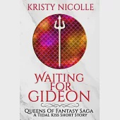 Waiting For Gideon: A Tidal Kiss Short