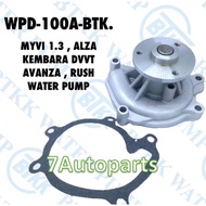 BTKK WATER PUMP FOR PERODUA MYVI 1.3, ALZA, KEMBARA, TOYOTA AVANZA, RUSH (16100-29115/6)