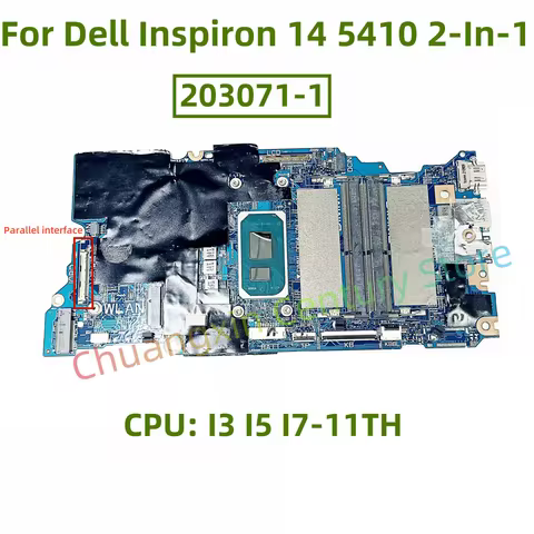 203071-1 Motherboard suitable for Dell Inspiron 14 5410 2-In-1 laptop CPU: I3 I5 I7-11TH UMA 100% te
