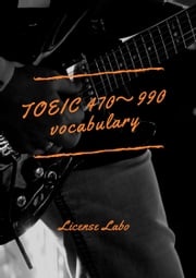 TOEIC 470〜990 vocabulary license labo