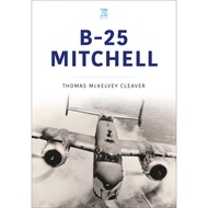 [100% Original Books] - B-25 Mitchell by Tom Cleaver (US edition, paperback)