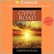 Gypsy Road by Christian Fickle (paperback)