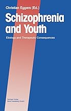 Schizophrenia and Youth: Etiology and Therapeutic Consequences