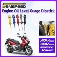 【SEMSPEED】For Honda ADV150/ADV160 Yamaha NMAX155 Motorcycle Engine Oil Level Guage Dipstick Oil Fill