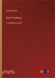 Knud Tandberg: in Großdruckschrift