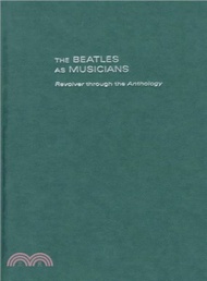 The Beatles As Musicians ─ Revolver Through the Anthology