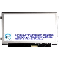 14.1'' LED LAPTOP SCREEN LEFT CONNECTOR ( B141EW05 V.0 ) ( OEM GRADE A )