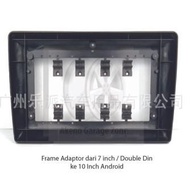 Promo Frame Adapter Converter/ from Headunit 7 inch to 10 Inch Android COD