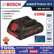 BOSCH ProCORE 18V Li-Ion Battery 4.0Ah High-Performance for Cordless Tools - 1600A028TU