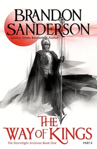 The Stormlight Archive Book One: The Way of Kings Part II