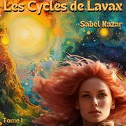 LES CYCLES DE LAVAX Sly MAKAMBILA