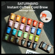 [SATURNBIRD] Instant Coffee Cold Brew Message Series - 6ea