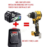 HITACHI HIKOKI 18V battery conversion base to DEWALT 18V 20V 60V body, molded base abs plastic