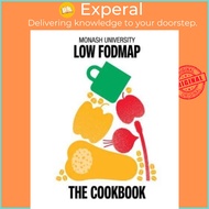 Monash University Low FODMAP - The Cookbook by The Monash FODMAP Team (UK edition, hardcover)