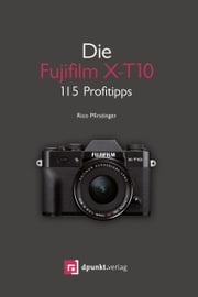 Die Fujifilm X-T10 Rico Pfirstinger