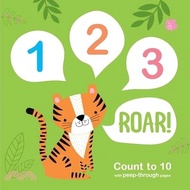 123 Roar!: Count to 10 with Peep-Through Pages