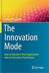 75087.The Innovation Mode: How to Transform Your Organization Into an Innovation Powerhouse
