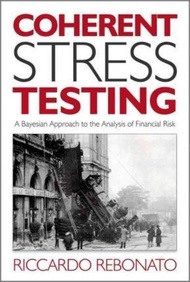 Coherent Stress Testing : A Bayesian Approach to the Analysis of Financial  by Riccardo Rebonato (UK