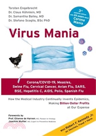 Virus Mania: Corona/COVID-19, Measles, Swine Flu, Cervical Cancer, Avian Flu, SARS, BSE, Hepatitis C