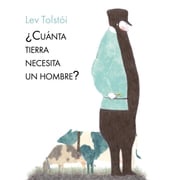 ¿Cuánta tierra necesita un hombre? Lev Tolstoi