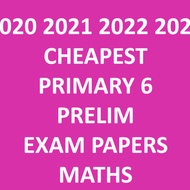 2020 2021 2022 2023 CHEAPEST PRIMARY 6 PRELIM EXAM PAPERS MATHS WITH ANSWERS