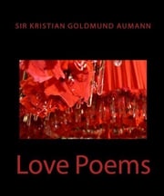 Love Poems Sir Kristian Goldmund Aumann