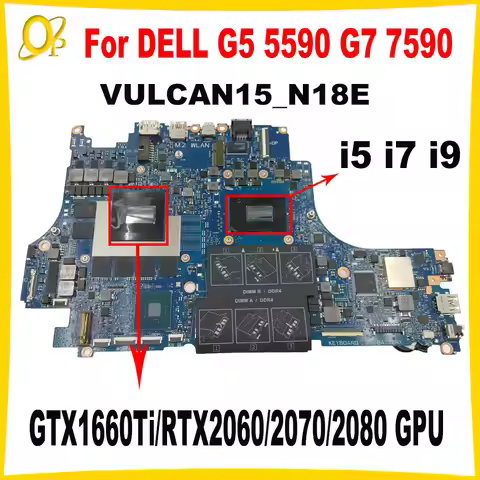 VULCAN15 N18E for DELL G5 5590 G7 7590 laptop motherboard 0T3CD6 0CNDTP 0MXHK3 with i5 i7 i9 CPU GTX