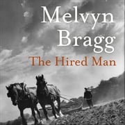The Hired Man Melvyn Bragg