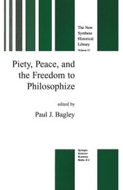 Piety, Peace, and the Freedom to Philosophize P.J. Bagley