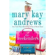 [English - 100% Original] - Weekenders - A Novel by Mary Kay Andrews (US edition, paperback)
