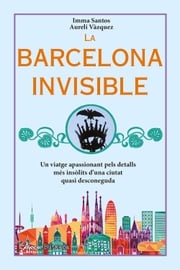 La Barcelona invisible Imma Santos