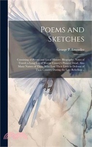 45161.Poems and Sketches: Consisting of Poems and Local History; Biography; Notes of Travel; a Long List of Wayne County's Pioneer Dead, Also Ma