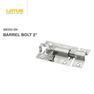 Lotus Barrel Bolt 2" BB200-SN/3" BB300-SN/4" BB400-SN