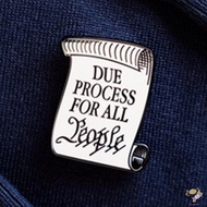 Due Process For All People Scroll Paper Pin 3.3x3.3cm Metal Brooch Funny Creative Accessory For Clot