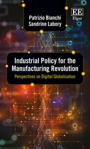 Industrial Policy for the Manufacturing Revolution Patrizio Bianchi