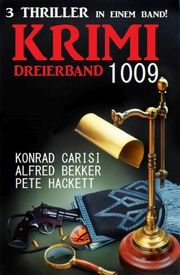 Krimi Dreierband 1009 Alfred Bekker