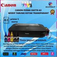Printer Canon A3 IX6770+Infus Tabung Bening dengan Tinta Premium